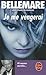 Je Me Vengerai (French Edition)