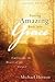 Putting Amazing Back Into Grace by Michael Scott Horton