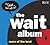 The Wait Album by National Public Radio