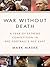 War Without Death by Mark Maske