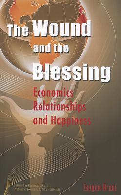The Wound and the Blessing: Economics, Relationships, and Happiness
