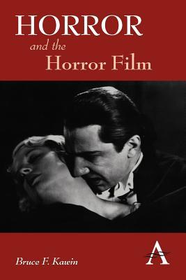 Horror and the Horror Film (Anthem Film and Culture)