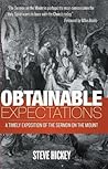 Obtainable Expectations: A Timely Exposition of the Sermon on the Mount