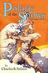 Polaris of the Snows: The Complete Trilogy