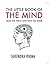 The Little Book of the Mind: How we think and why we think