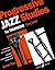Progressive Jazz Studies fo...
