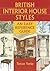 British House Interiors 1500-1960: An Easy Reference Guide