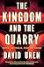The Kingdom and the Quarry by David Uren