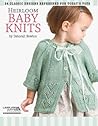 Heirloom Baby Knits by Deborah Newton Heirloom Baby Knits by Deborah Newton