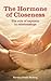 The Hormone of Closeness: T...