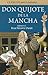 Don Quijote de La Mancha by Rosa Navarro Durán