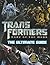 Transformers: Dark of the Moon: The Ultimate Guide