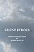 Silent Echoes: Poems of Med...