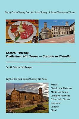 Central Tuscany: Valdichiana Hill Towns — Cortona to Civitella