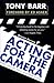 Acting for the Camera: Revised Edition