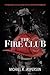 The Fire Club: A dangerously humorous journey into the brotherhood of firefighters
