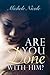 Are You Done with Him?: BOOK II: A simple story that comes from the pages, that make up the book, that is MY life.
