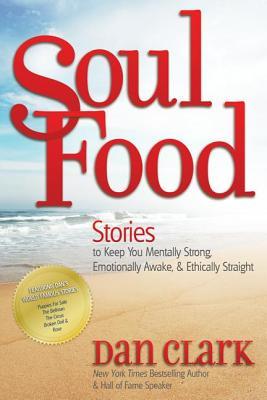 Soul Food: Stories to Keep You Mentally Strong, Emotionally Awake, & Ethically Straight (Paperback)