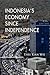 Indonesia's Economy since Independence