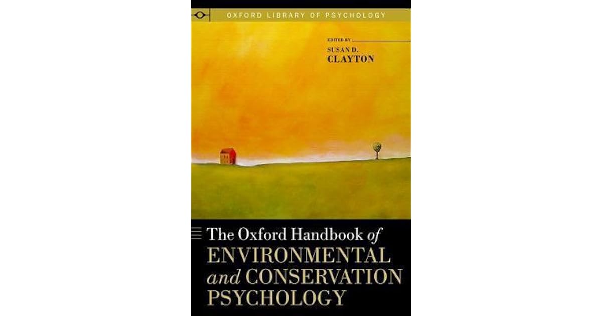 The Oxford Handbook of Environmental and Conservation Psychology by