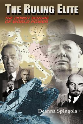 The Zionist Seizure of World Power (The Ruling Elite #2)