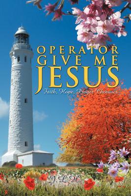 Operator Give Me Jesus