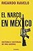 El narco en Mexico. Histori...