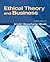 Ethical Theory and Business (MyThinkingLab Series)