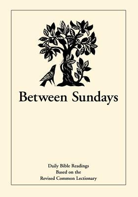Between Sundays: Daily Bible Readings Based on the Revised Common Lectionary (Paperback)