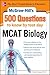 McGraw-Hill's 500 MCAT Biology Questions to Know by Test Day (McGraw-Hill's 500 Questions)