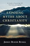 Exposing Myths About Christianity: A Guide to Answering 145 Viral Lies and Legends