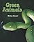 Green Animals (All About a Rainbow of Animals)
