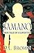 Samano: True Tale of a Life...