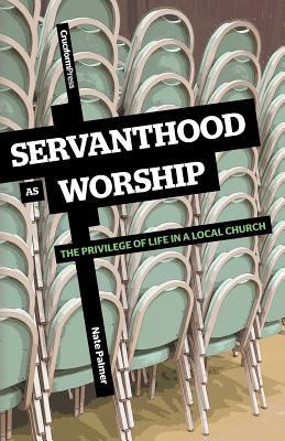 Servanthood as Worship (Paperback)