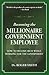 Becoming the Millionaire Government Employee by Roger D. Smith