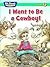 I Want to Be a Cowboy! (We ...