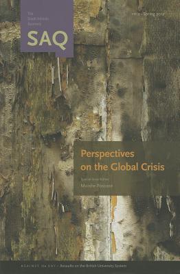 Perspective on Global Crisis (South Atlantic Quarterly, Spring 2012)
