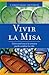 Vivir la misa by Dominic Grassi Vivir la misa by Dominic Grassi