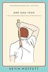 One Dog Year: A Story from Further Interpretations of Real-Life Events (eBook Original)