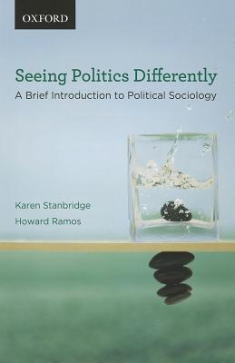 Seeing Politics Differently: A Brief Introduction to Political Sociology (Themes in Canadian Sociology)