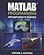 MATLAB Programming with Applications for Engineers by Stephen J. Chapman