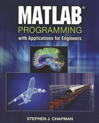 MATLAB Programming with Applications for Engineers