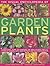 The Visual Encyclopedia of Garden Plants: A practical guide to choosing the best plants for all types of garden, with 3000 entries and 950 photographs