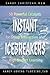 Instant Icebreakers: 50 Powerful Catalysts for Group Interaction and High-Impact Learning