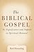 The Biblical Gospel: Its Si...