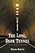 The Long, Dark Tunnel: A Mother's Journey to Hell and Back