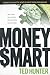 MONEY SMART by Ted Hunter
