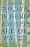 No One is Here Except All of Us by Ramona Ausubel