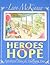 Heroes and Hope Inspirational Themes for Challenging Times