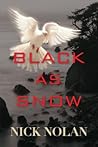 Black as Snow by Nick Nolan